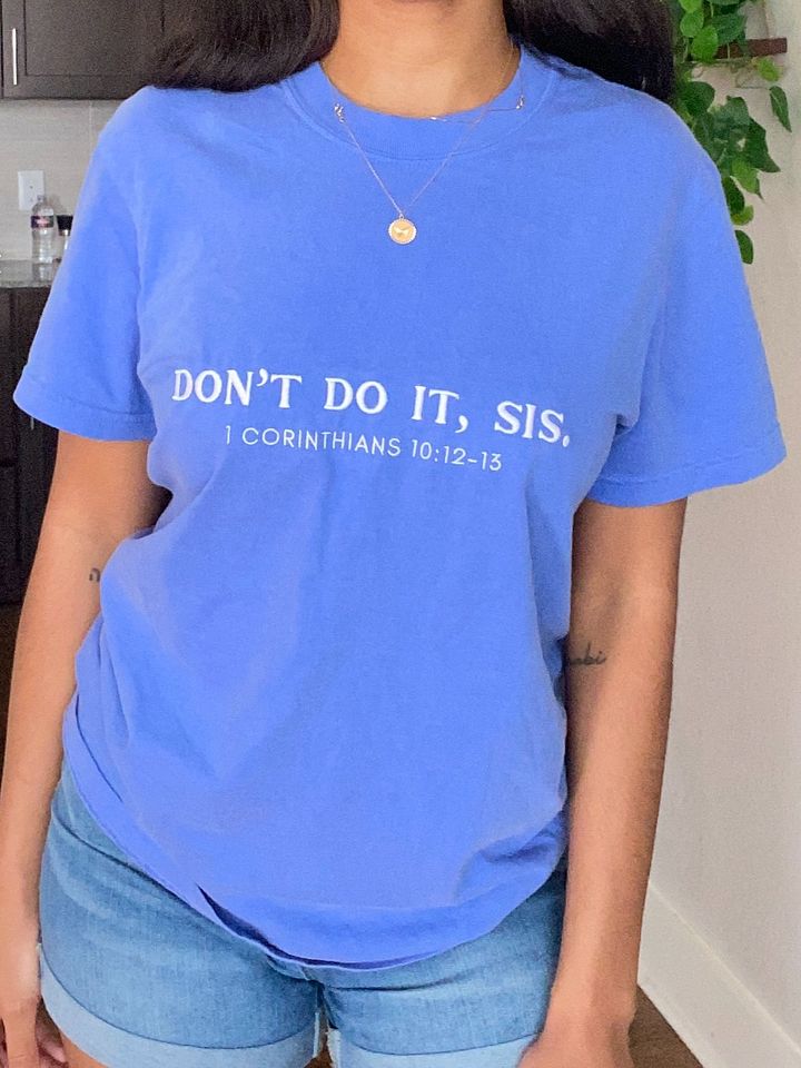 Don't Do It Sis Embroidered Women's Tee product image (1)