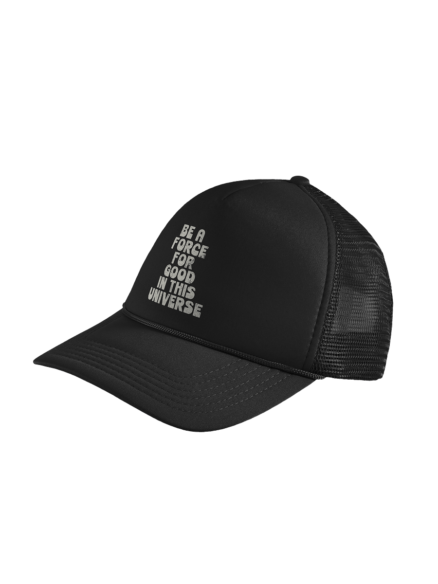 Be A Force For Good Foam Trucker Hat product image (2)