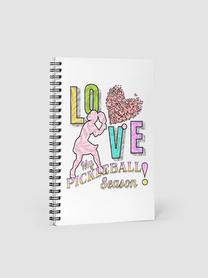 Love My Pickleball Season Female Spiral Notebook product image (2)
