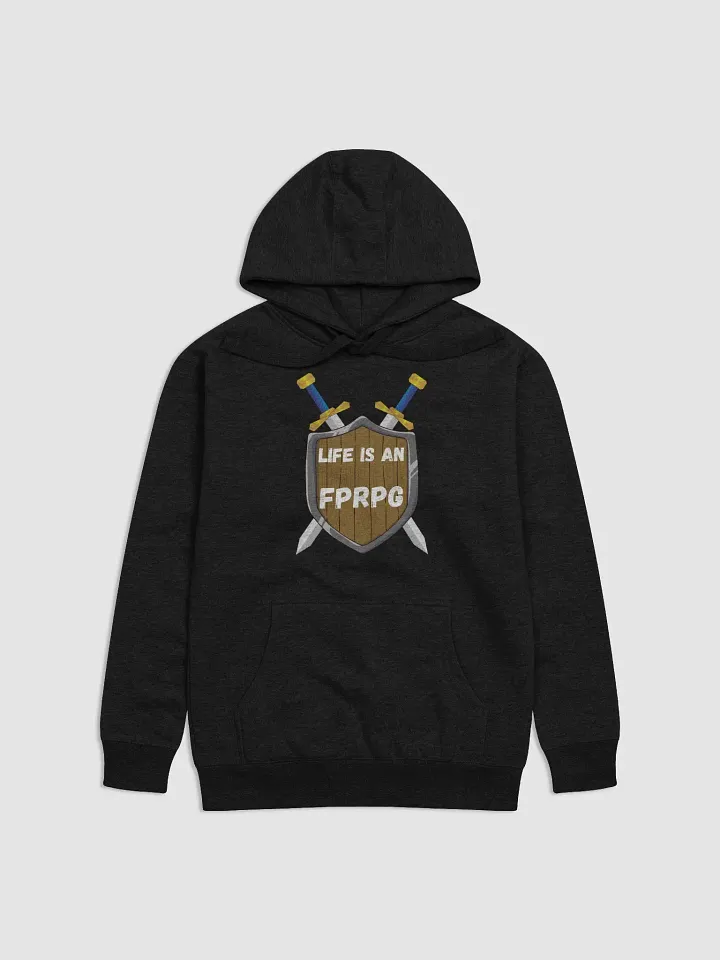 Life is an FPRPG Hoodie product image (1)