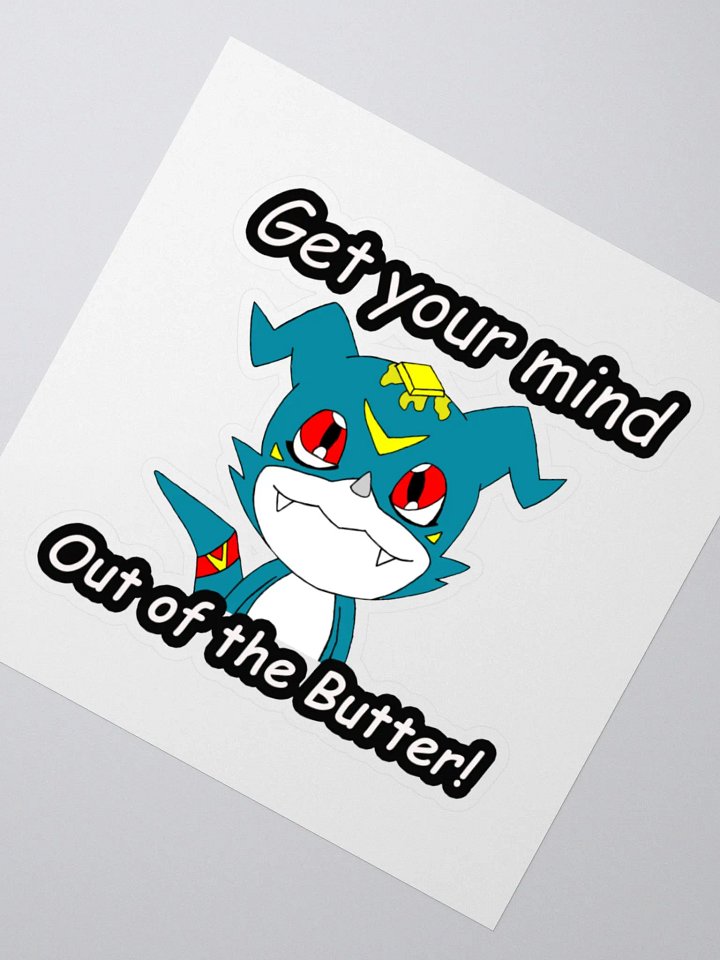 Get your mind out of the Butter Sticker product image (4)