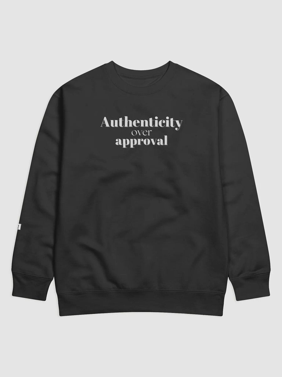 Authenticity over approval (Shadow letters) - Premium Sweatshirt product image (8)