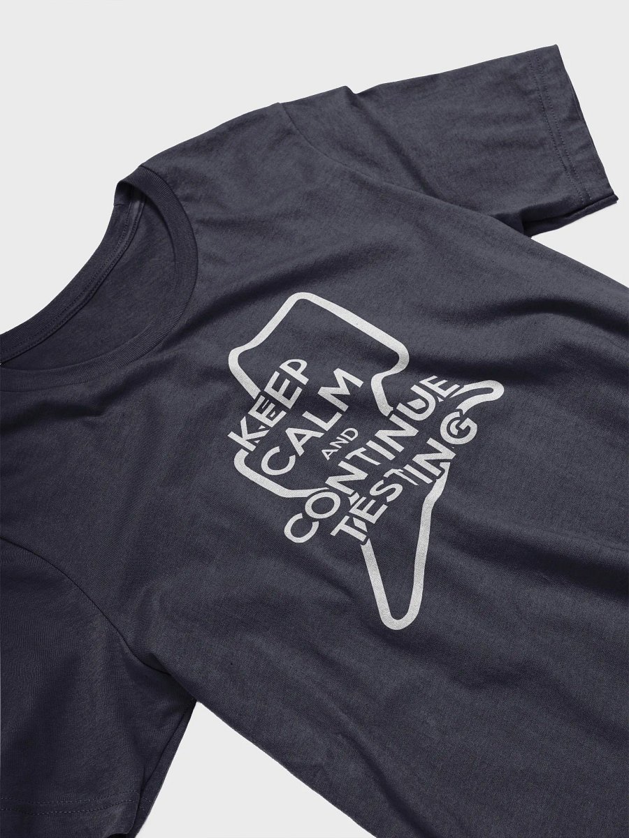 Keep Calm & Continue Testing Premium T-Shirt product image (1)