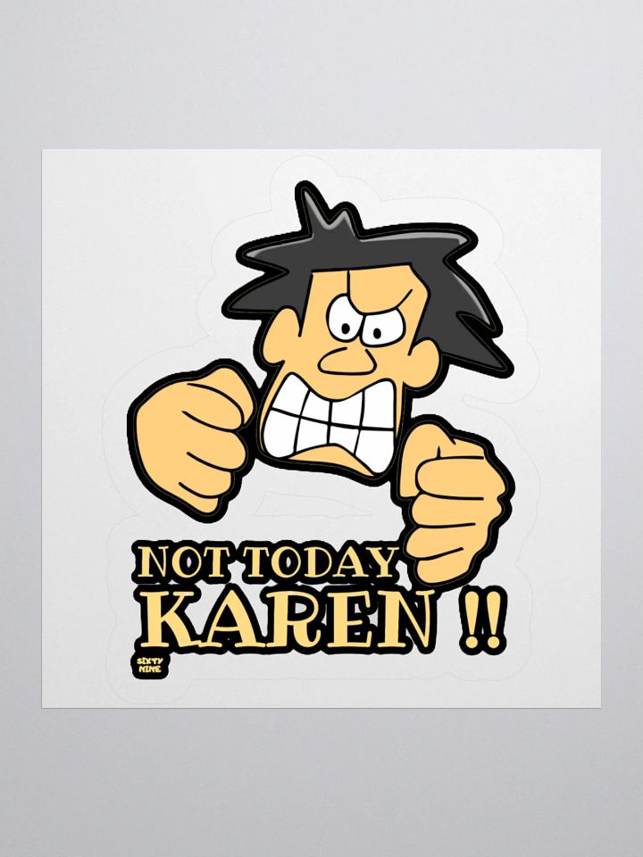 NOT TODAY KAREN! product image (2)
