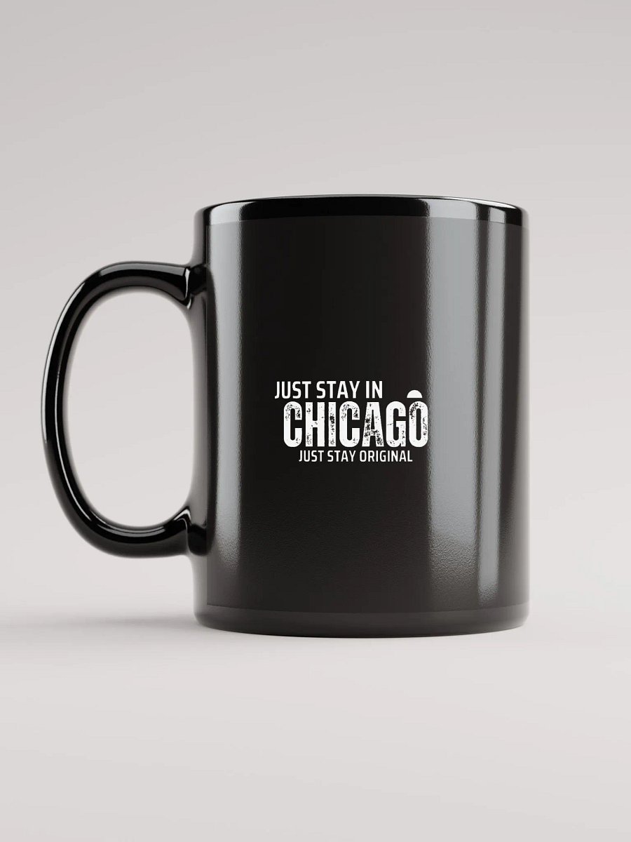 Just Stay In Chicago Mug product image (1)