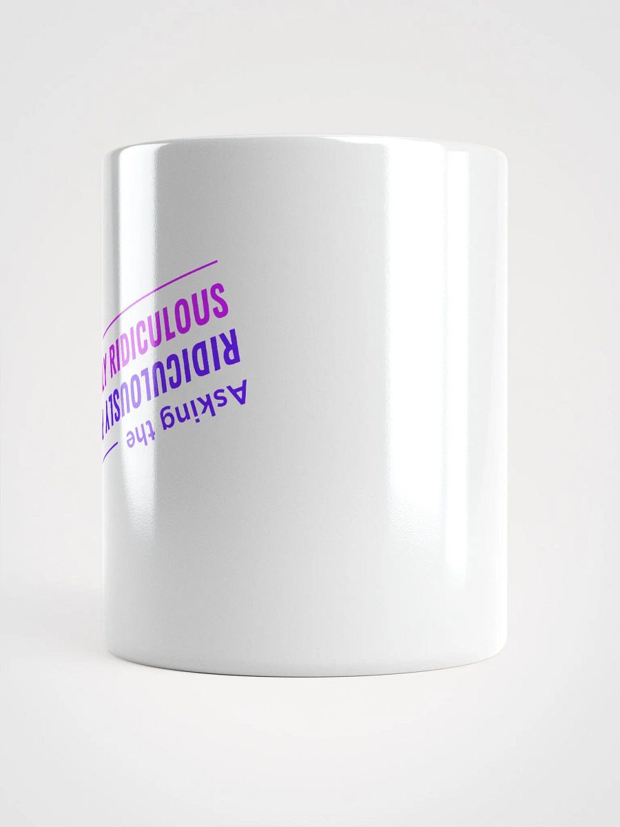 "Asking the Profoundly Ridiculous" white mug product image (3)