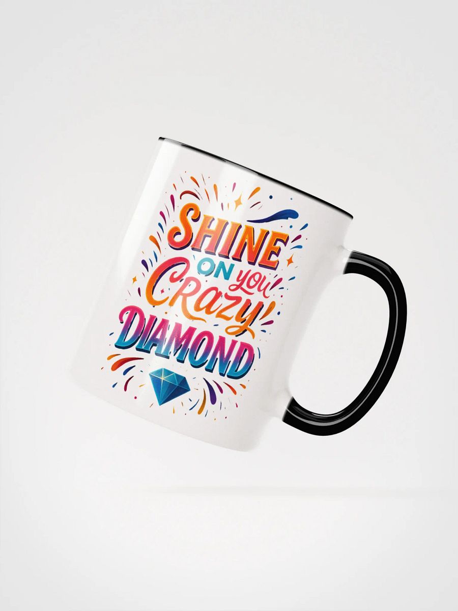 Shine On You Crazy Diamond Mug – Uplifting Gift for Sparkly Souls product image (26)