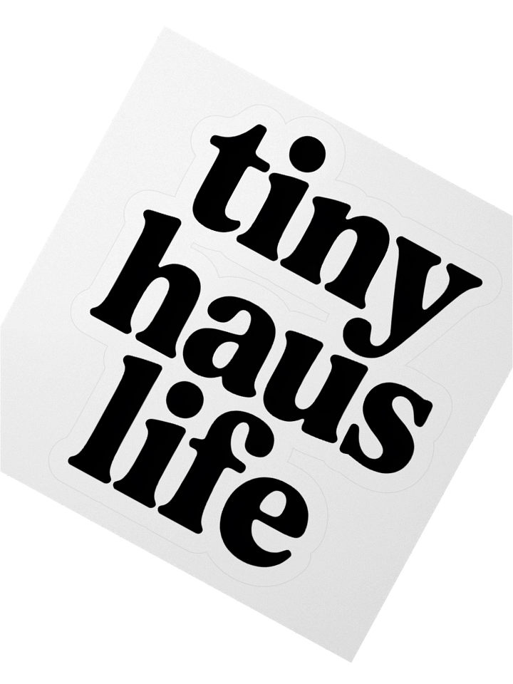 Tiny Haus Life 3x3 Sticker product image (2)
