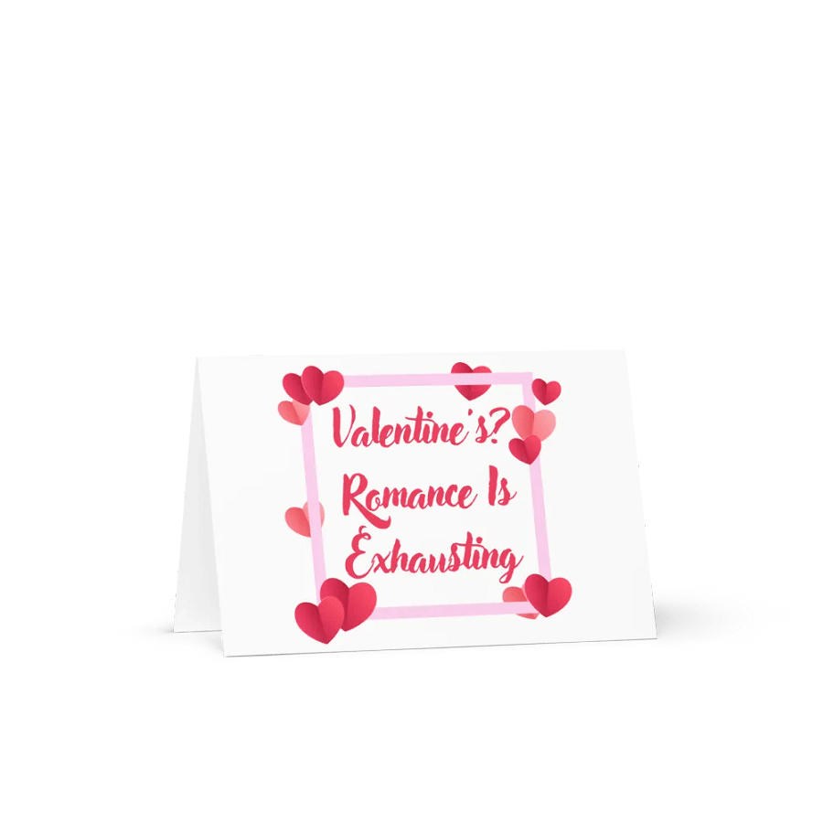 Valentine's? Romance Is Exhausting Card product image (1)