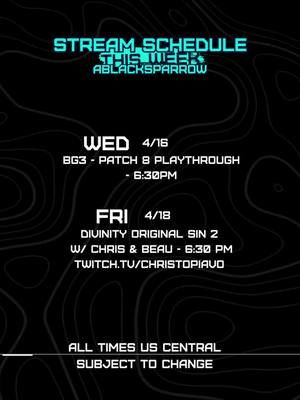 So, with the onset of Patch 8 - ya birb is going back to BG3 (on stream), and then I'm playing another Larian game on Friday with @christopiavo & @justdorkyteacher ! No Bioshock this week, unfortunately! #ablacksparrow #streamschedule #twitchstreamer