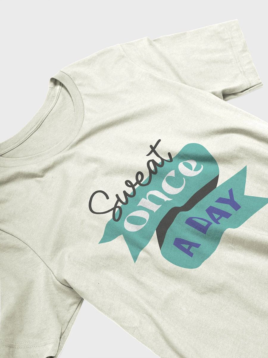 Sweat Once a Day T-Shirt product image (3)
