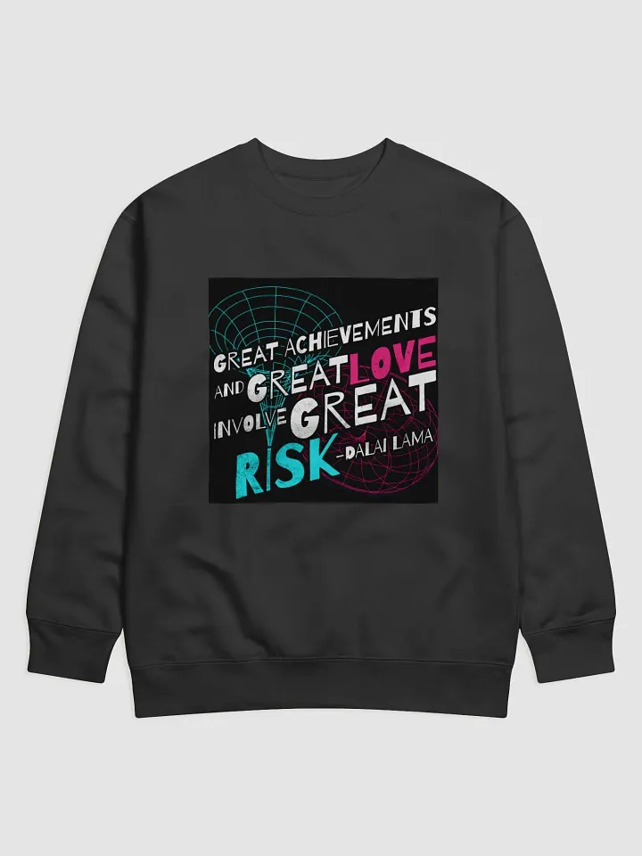 Risk and Love Premium Sweatshirt product image (1)