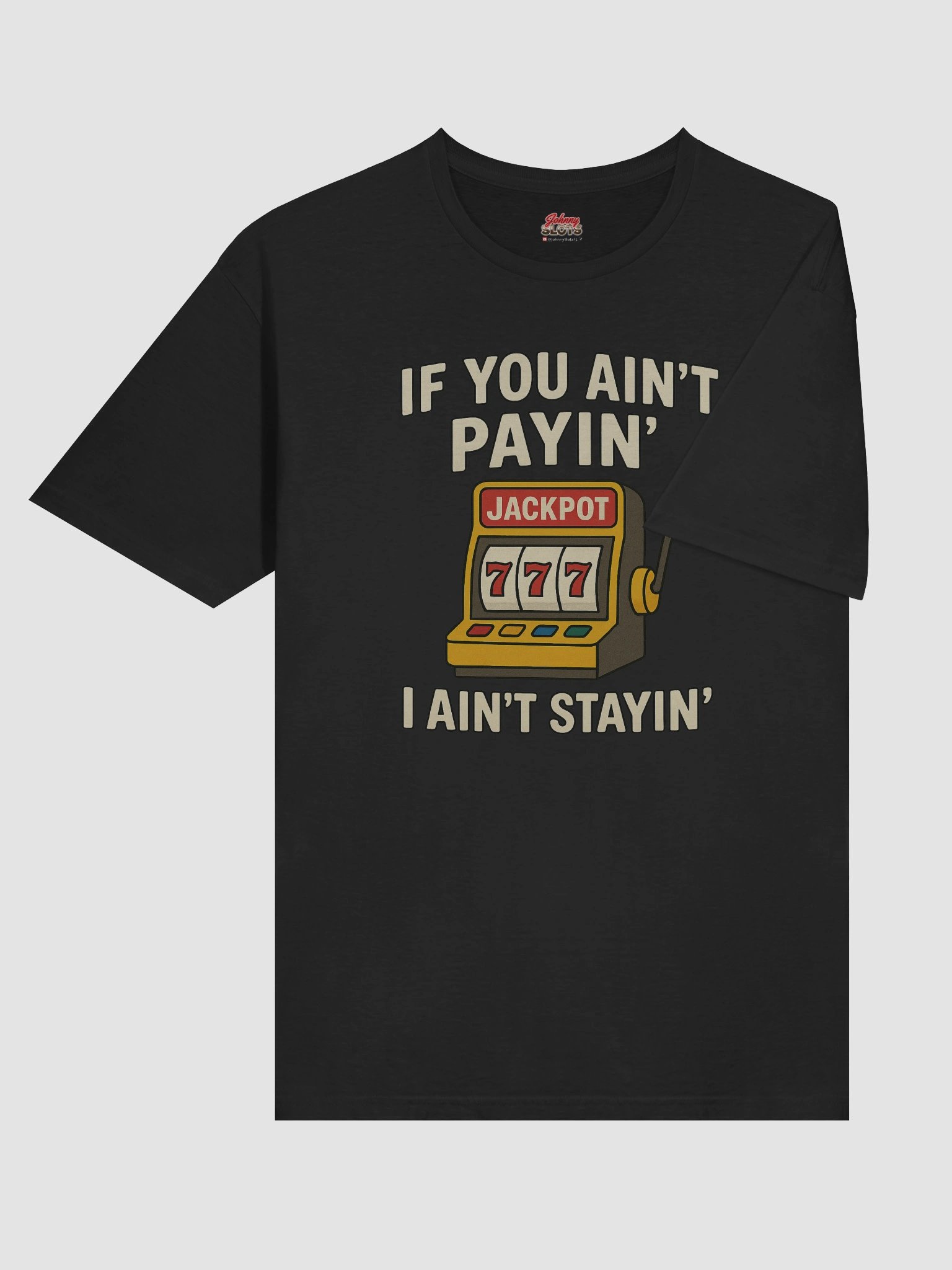 If You Ain't Payin' I Ain't Stayin! Men's Premium T-Shirt product image (53)