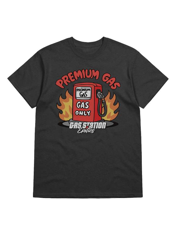 Premium Gas Gas Station Exotics T-shirt product image (2)