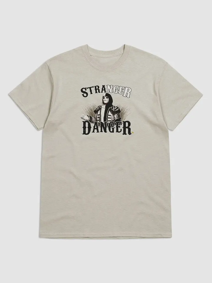StRaNgEr DaNgER Tee - FrEaKShoW Collection product image (29)