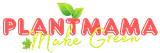 PLANT MAMA