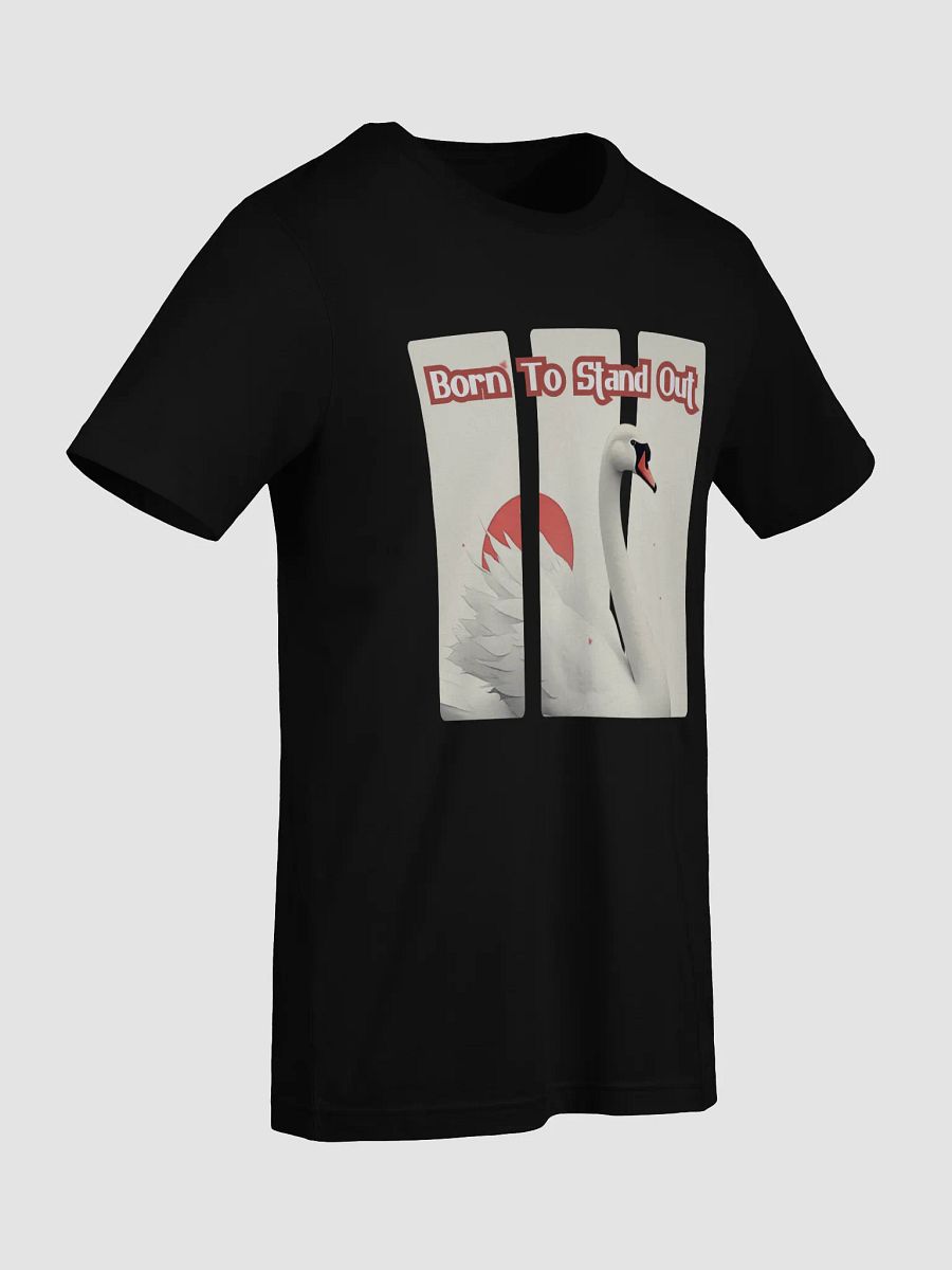 Made to Stand Out T-Shirt #735 product image (4)