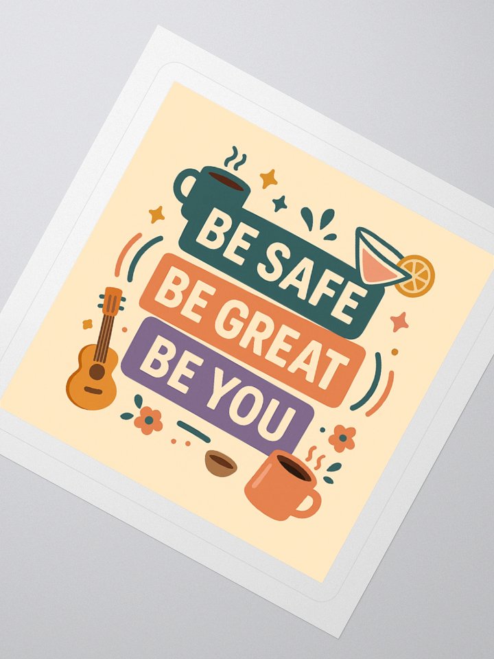 Be Safe, Be Great, Be You Stickers! product image (5)
