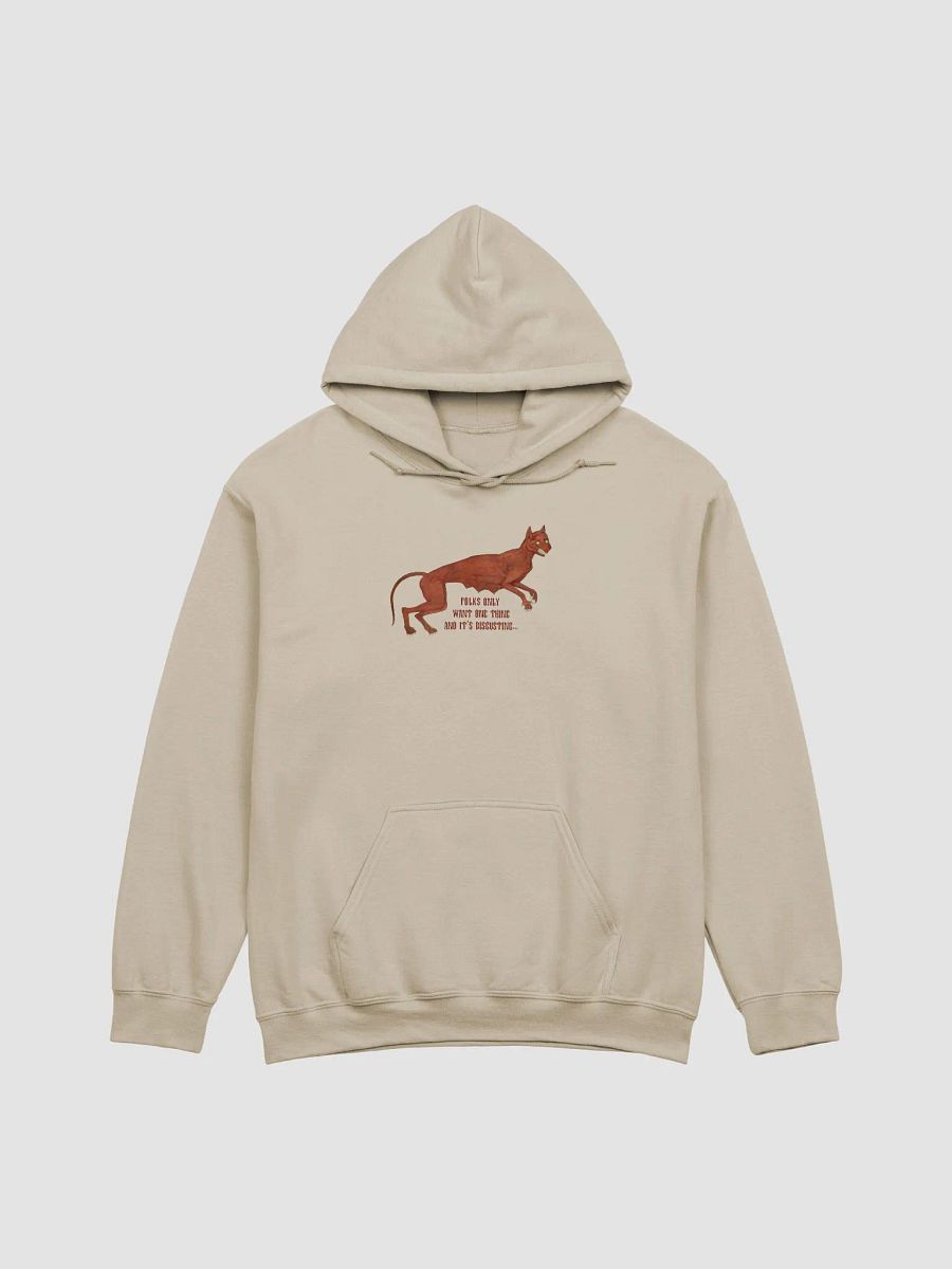 'Folks Only Want One Thing And It's Disgusting...' Hoodie (10 colour options available) product image (1)