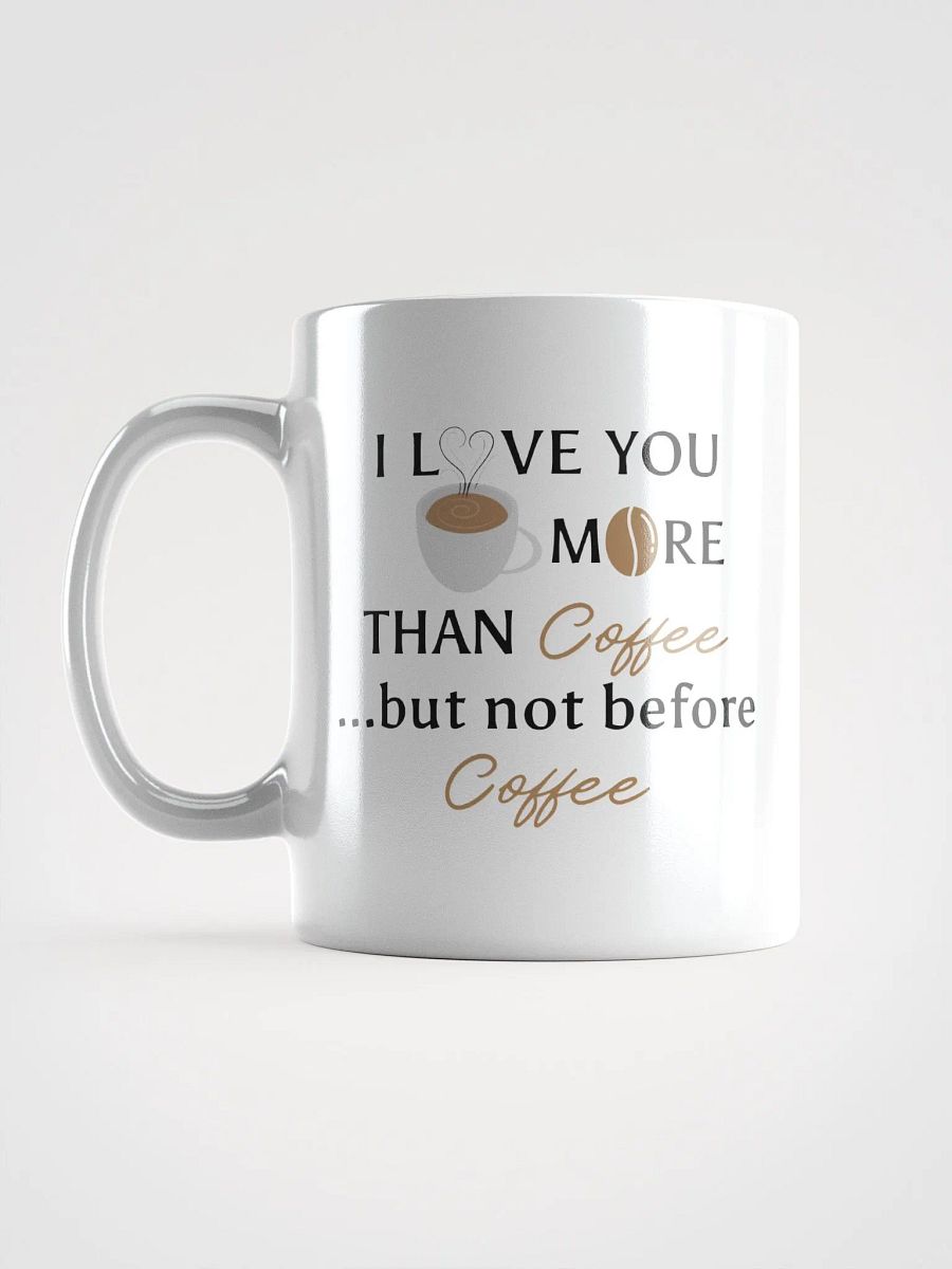 ...Not before coffee. White Mug product image (6)