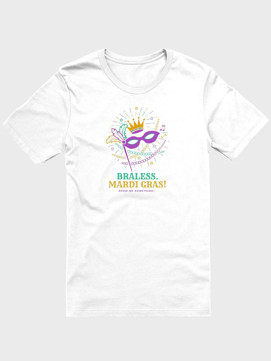 Braless. Mardi Gras Tee product image (3)
