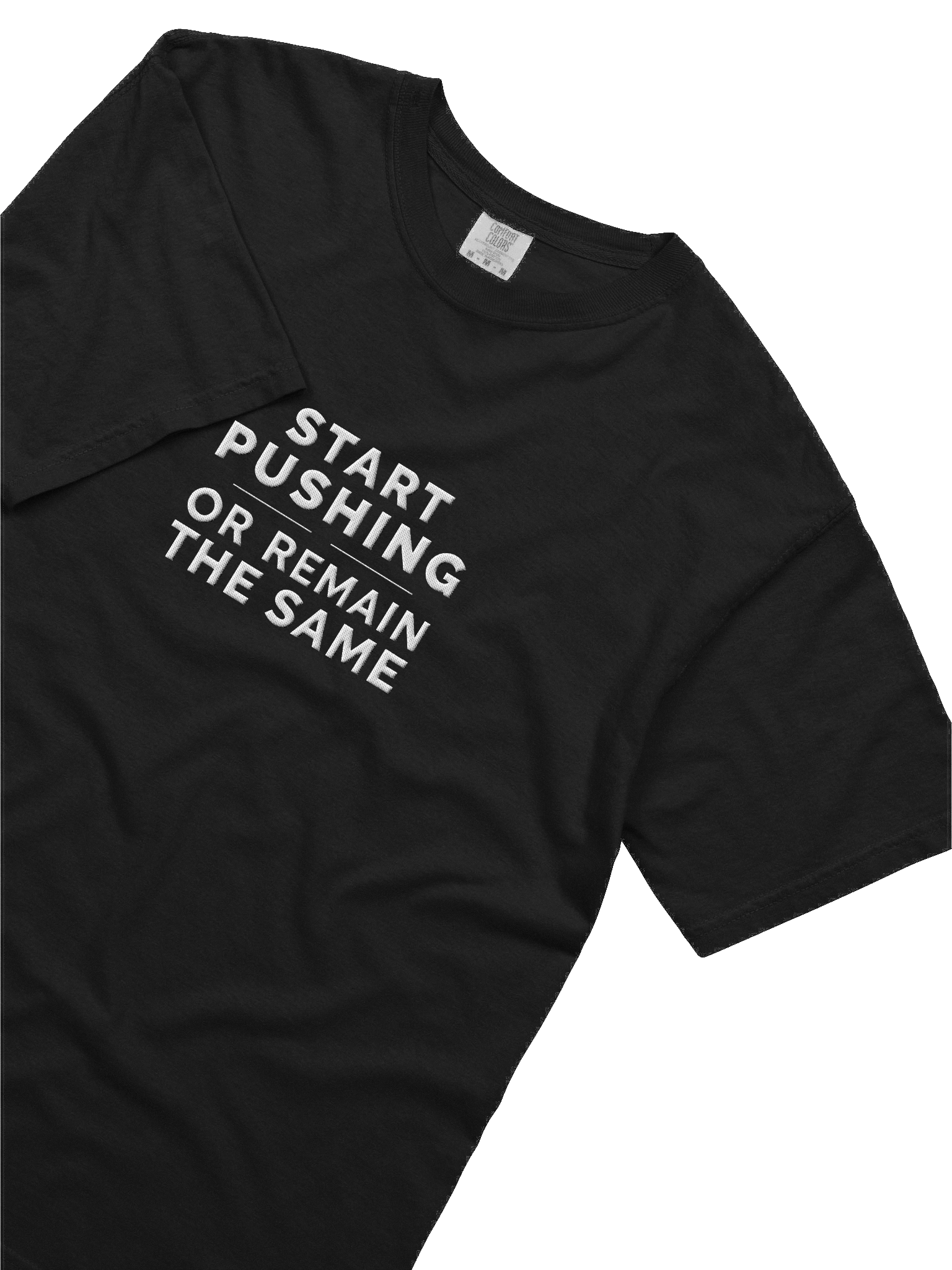 START PUSHING OR REMAIN THE SAME tee product image (36)