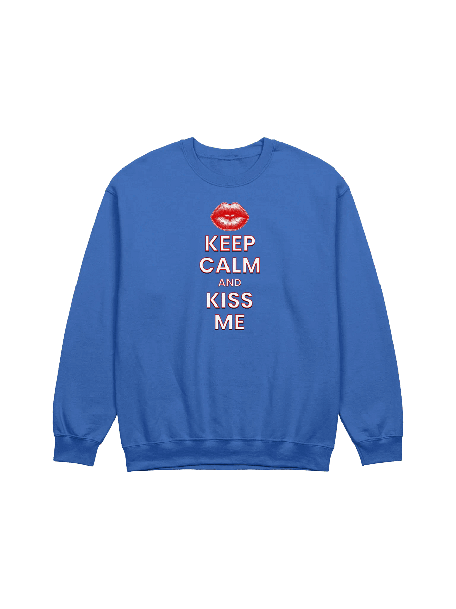 KEEP CALM AND KISS ME SWEATSHIRT product image (1)