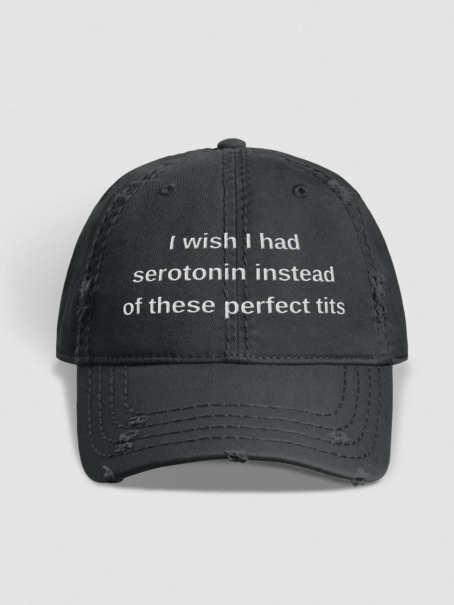 I Wish I Had Serotonin Instead Of These Perfect Tits Hat product image (1)