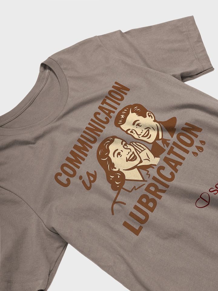 Communication is Lubrication T-Shirt product image (2)