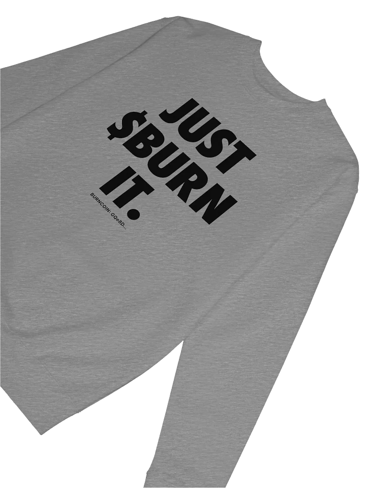 JUST $BURN IT Sweatshirt - Dark product image (16)