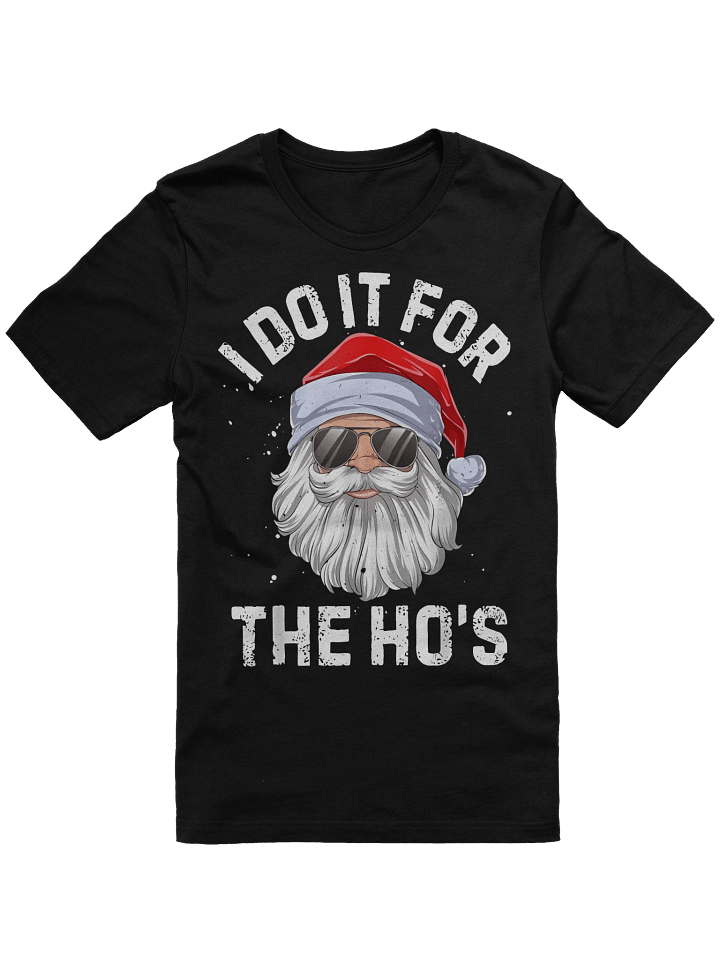 I Do It For The Ho's Funny Inappropriate Christmas - Bella+Canvas 3001 Supersoft product image (1)