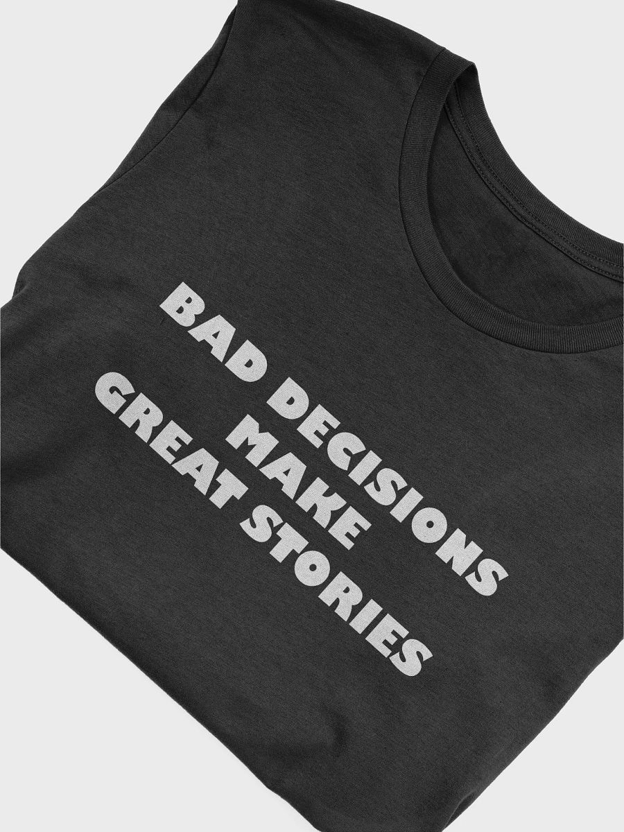 Bad Decisions T-Shirt product image (19)