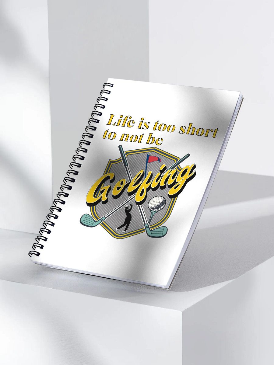 Life Is Too Short To Not Be Golfing Inspiration Spiral Notebook product image (3)