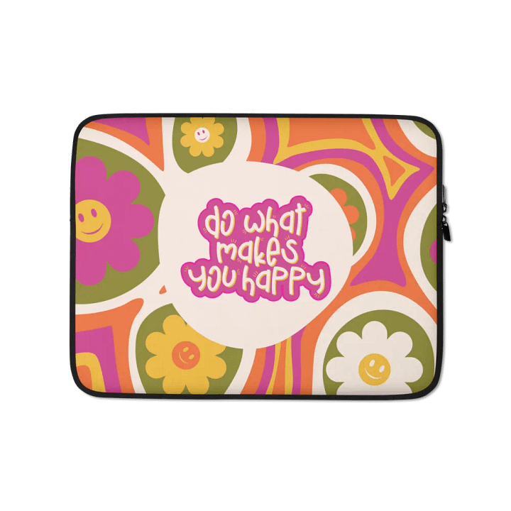 [Do What Makes You Happy] Laptop Sleeve product image (1)