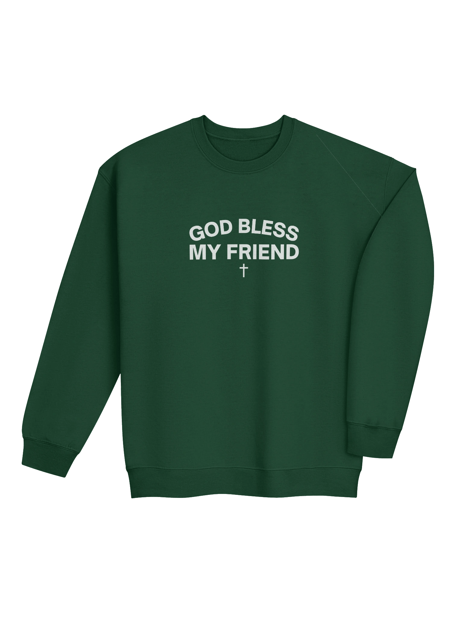 God Bless My Friend Sweatshirt product image (20)