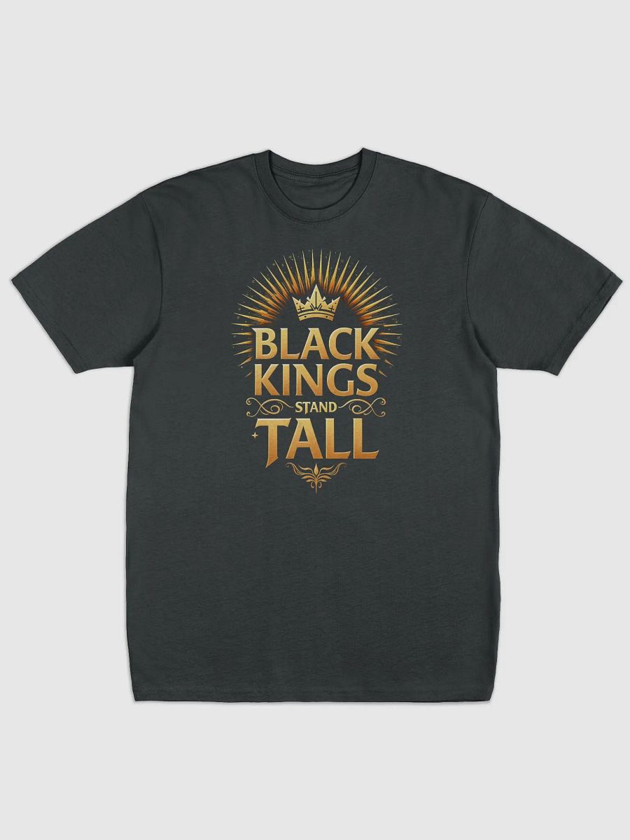 Black Kings Stand Tall T-Shirt – Gold Crown Royalty Afrocentric Tee product image (1)