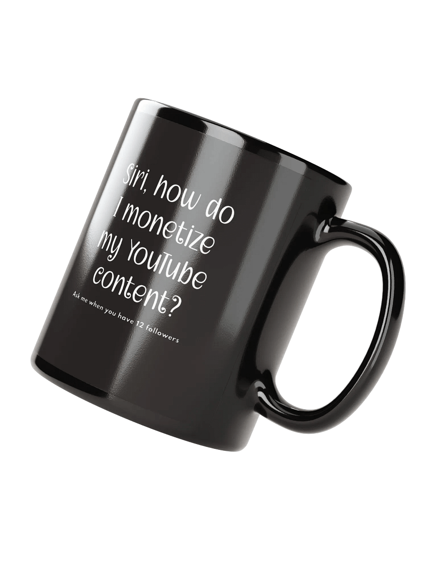 SIRI • MONETIZE YOUTUBE • BLACK MUG product image (3)
