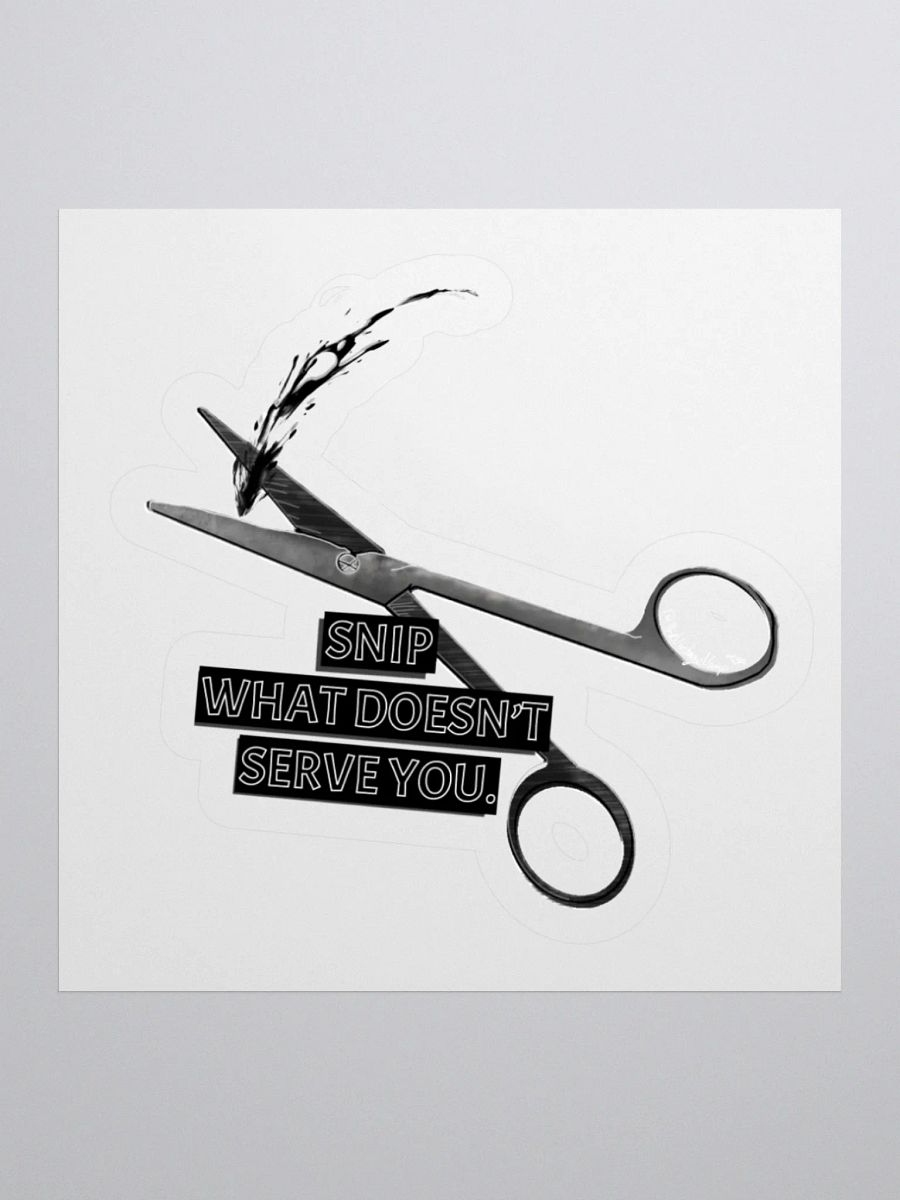 "Snip What Doesn't Serve You" Sticker product image (2)