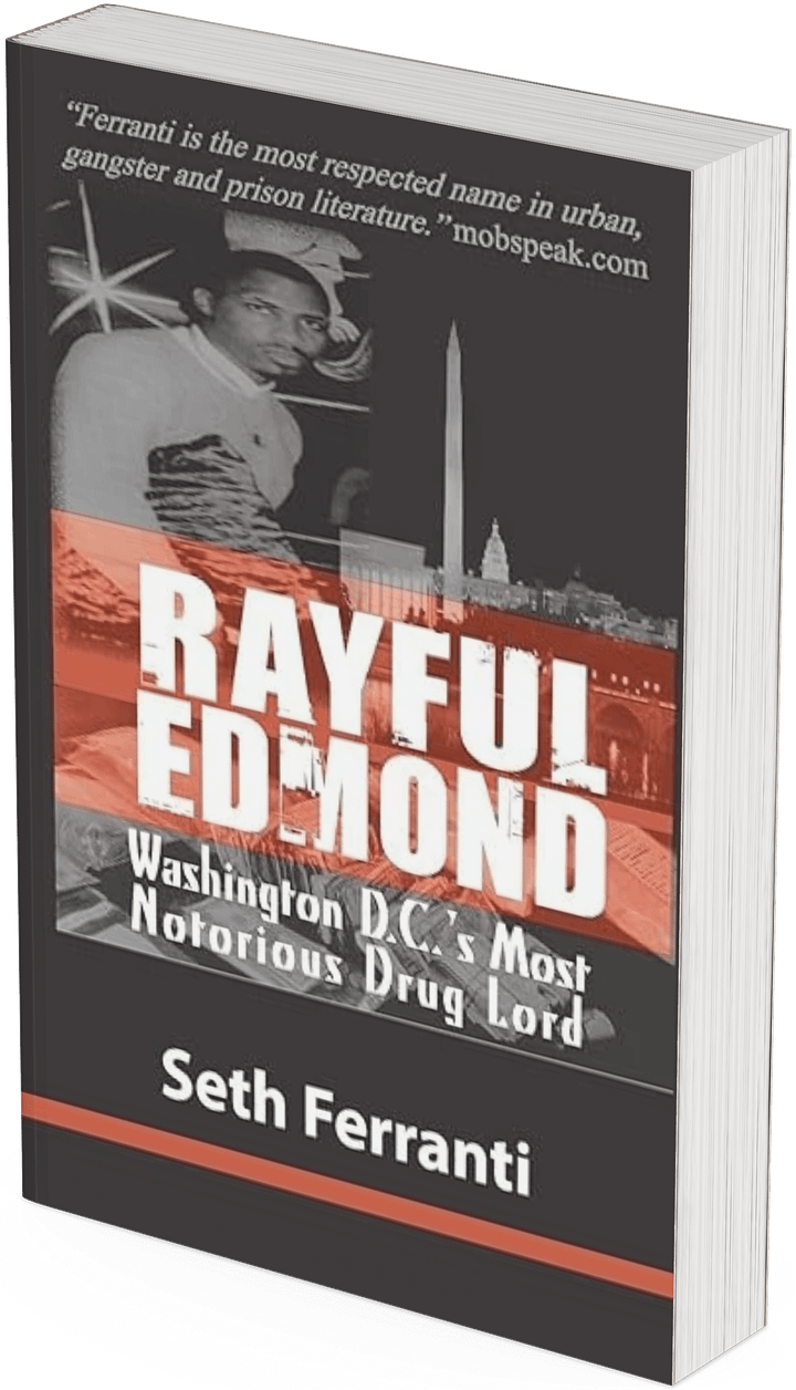 Rayful Edmond: Washington D.C.'s Most Notorious Drug Lord (Autographed Book) product image (1)