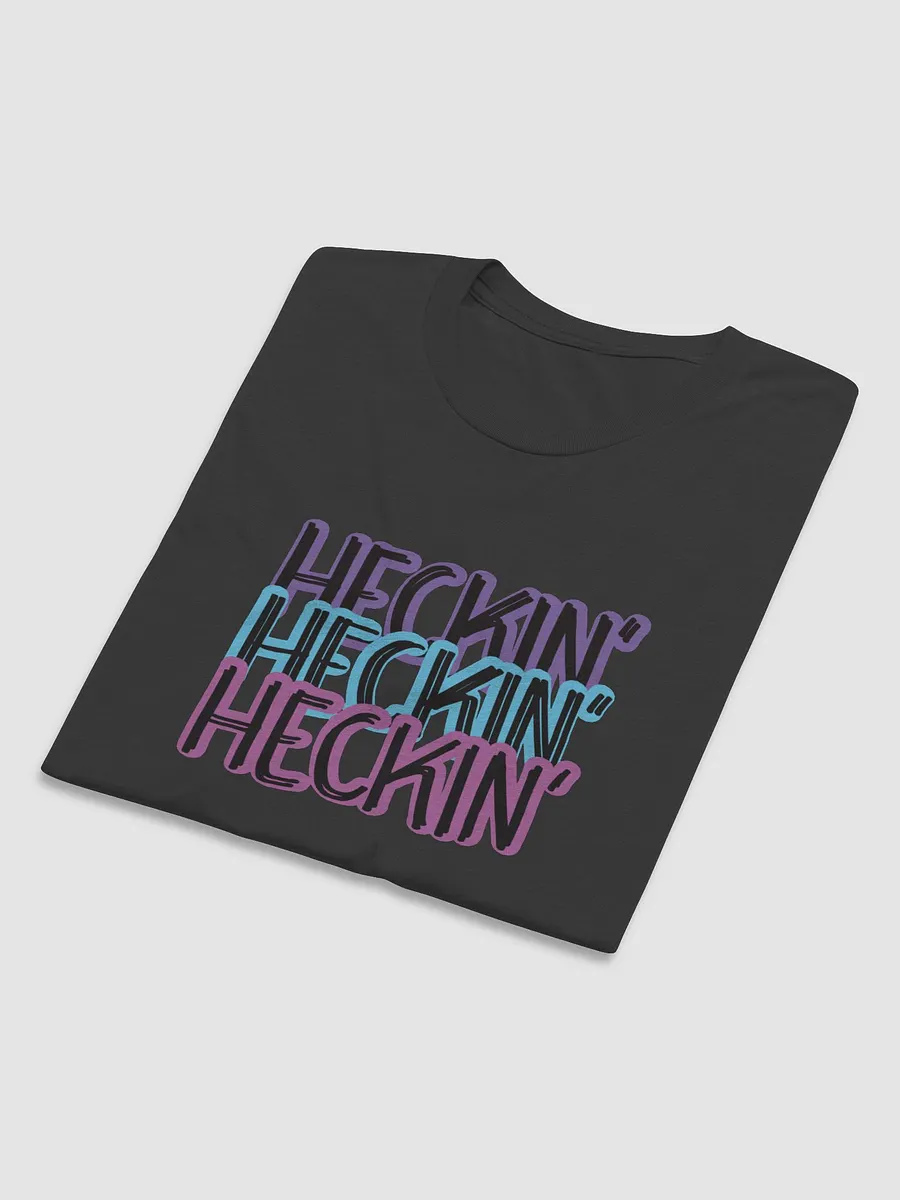 Heckin' T (Unisex) product image (30)