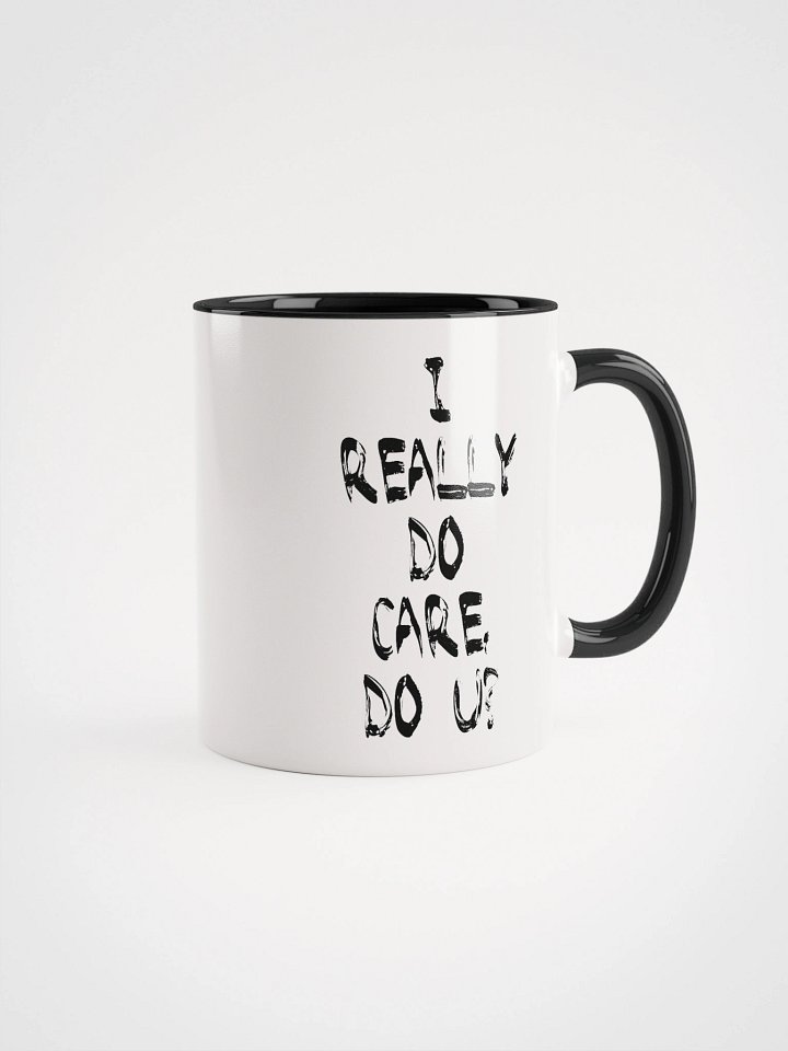 I Really Do Care Mug - Being Liberal product image (2)