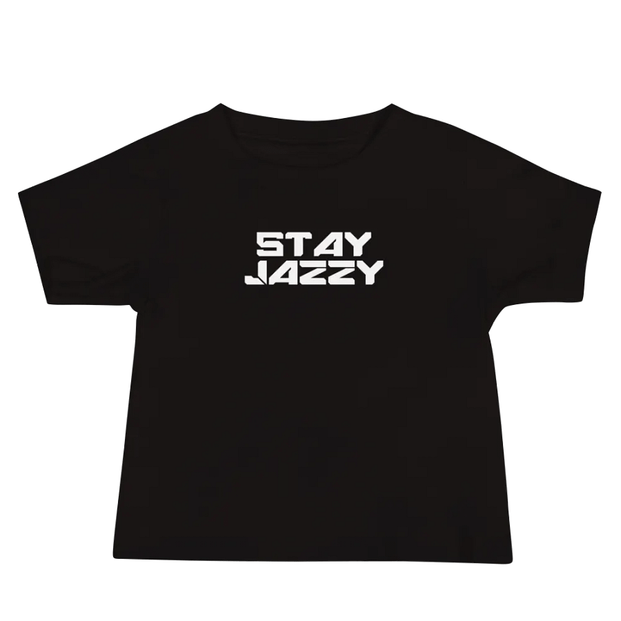 Baby/Toddler "Stay Jazzy" T-Shirt product image (2)