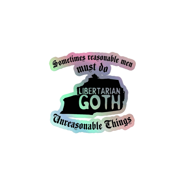 Unreasonable Things Holographic Sticker product image (1)