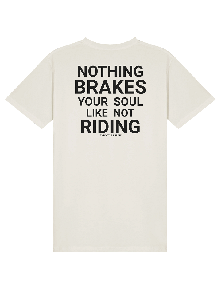 Nothing Brakes Your Soul Like Not Riding Tee product image (2)