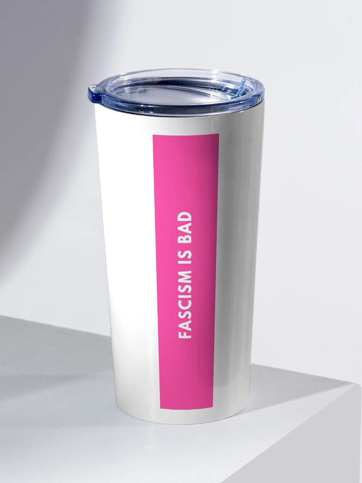Fascism Is Bad Stainless Steel Tumbler product image (2)