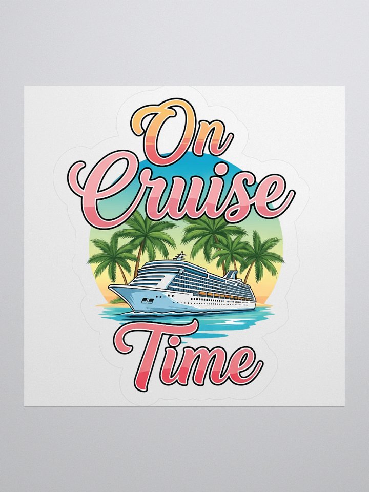 On Cruise Time Vibes Kiss Cut Stickers product image (1)