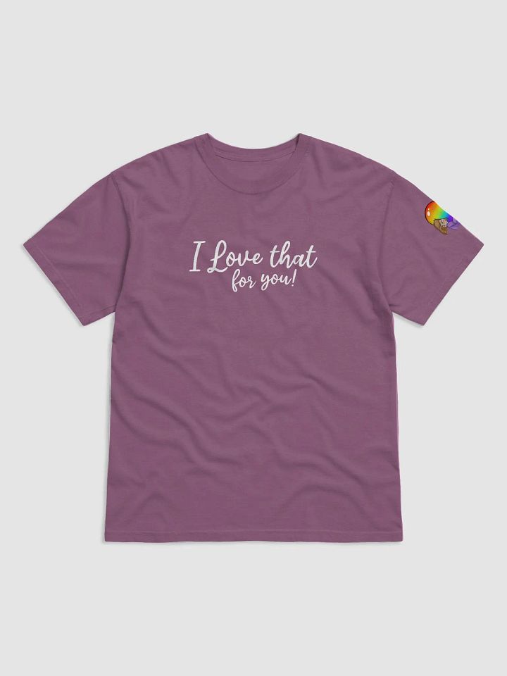 I Love That For You (White Font) product image (4)