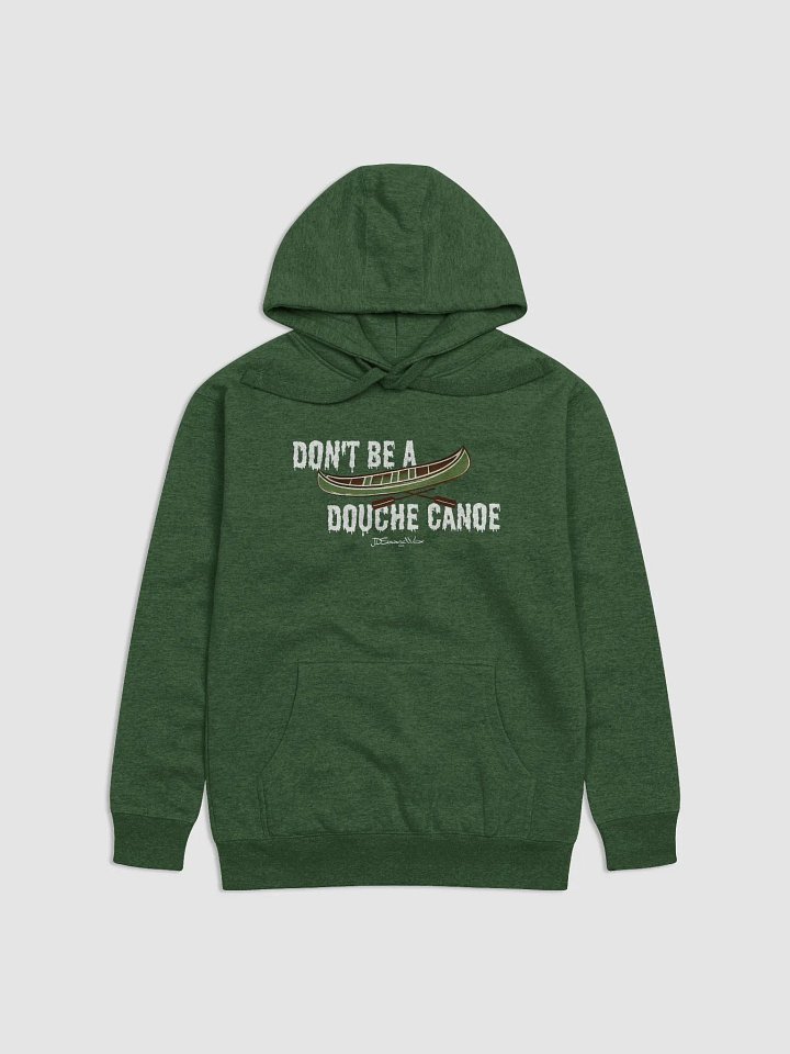 Don't Be a Douche Canoe Premuim Hoodie product image (1)