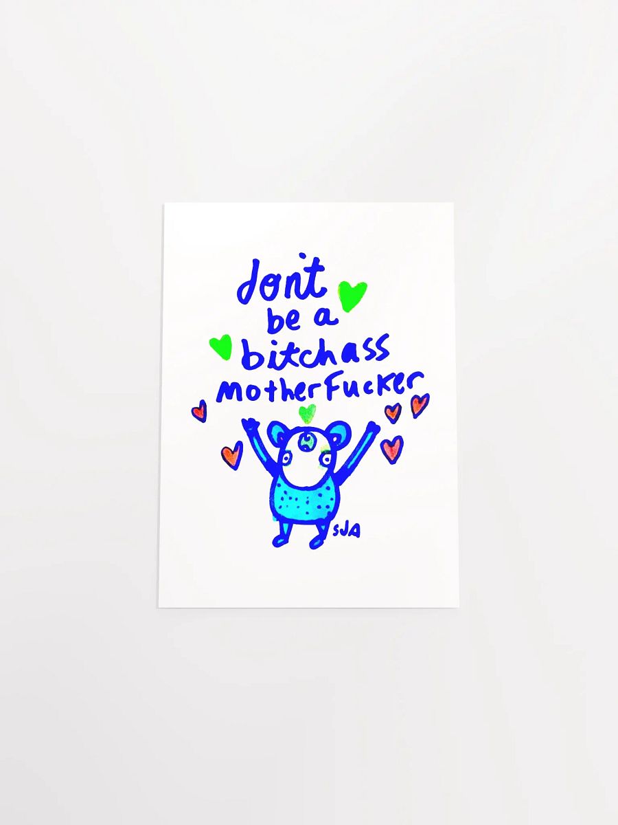 Don't Be A Bitch A MF'er matte poster product image (3)