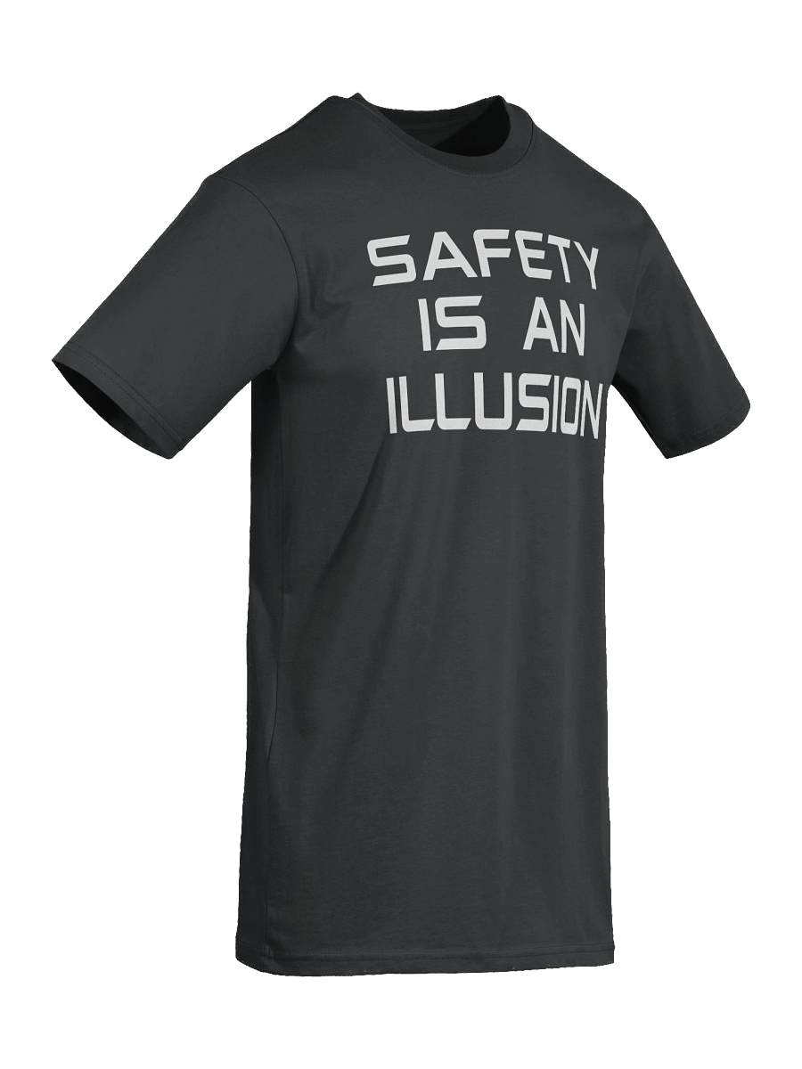 Safety is an Illusion Large Text Black T product image (8)